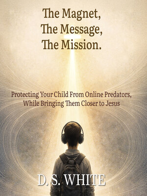cover image of The Magnet, the Message, the Mission.